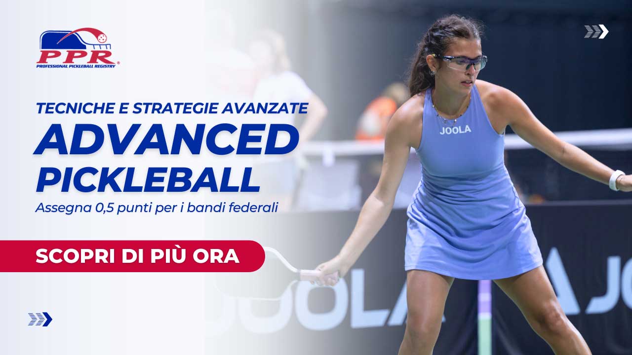 ADVANCED PICKLEBALL – Corso di specializzazione PPR