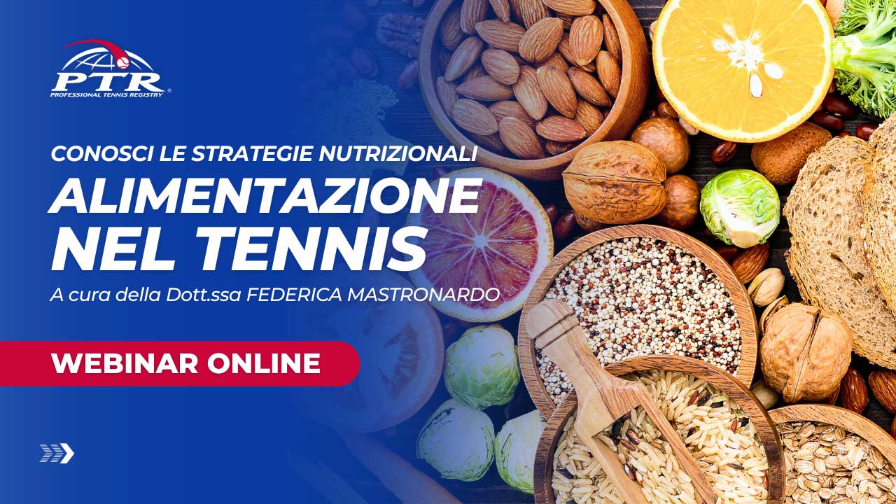 L'ALIMENTAZIONE NEL TENNIS | Webinar PTR | Dott.ssa Federica Mastronardo