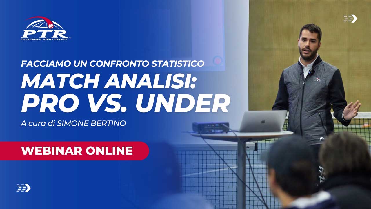 MATCH ANALYSIS PRO VS. UNDER | PTR Webinar | Relatore: Simone Bertino